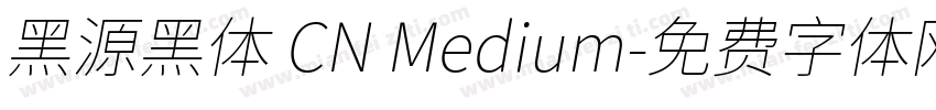黑源黑体 CN Medium字体转换